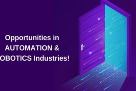 Opportunities in Automation and Robotics Industries!
